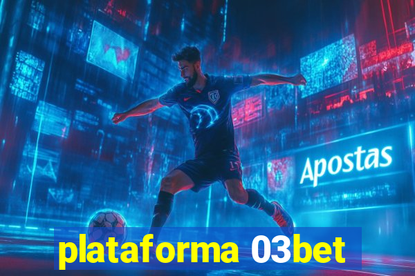 plataforma 03bet